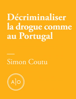 Décriminaliser la drogue comme au Portugal