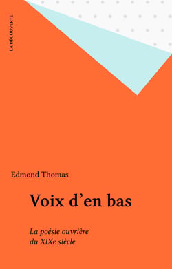 Voix d'en bas - La poésie ouvrière du XIXe siècle