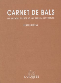 Carnets de bals - Les grandes scènes de bals dans la littérature
