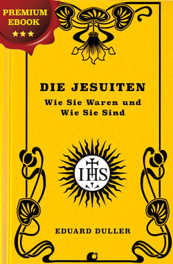 Die Jesuiten. Wie Sie Waren und Wie Sie Sind. - Premium Ebook