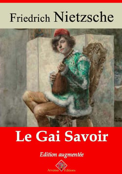 Le Gai savoir – suivi d'annexes - Nouvelle édition 2019