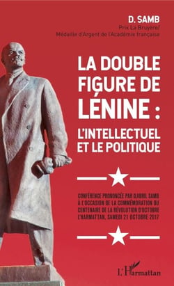 La double figure de Lénine : l'intellectuel et le politique - Conférence prononcée par Djibril Samb à l'occasion de la commémoration du centenaire de la révolution d'octobre