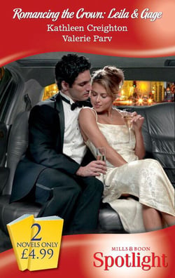 Romancing The Crown: Leila &amp; Gage - Virgin Seduction / Royal Spy