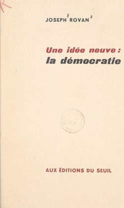 Une idée neuve : la démocratie