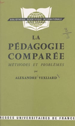 La pédagogie comparée - Méthodes et problèmes