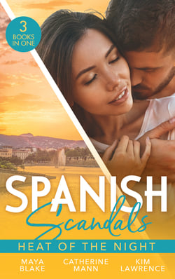 Spanish Scandals: Heat Of The Night - His Ultimate Prize / For the Sake of Their Son / A Spanish Awakening