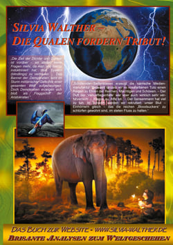 Silvia Walther - Die Qualen fordern Tribut! - Das Buch zur Website - www.silvia-walther.de - Brisante Analysen zum Weltgeschehen