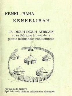 Kenki-Baha, Kenkelibah - Le Diouh-diouh africain et sa thérapie à base de la plante médicinaletraditionnelle