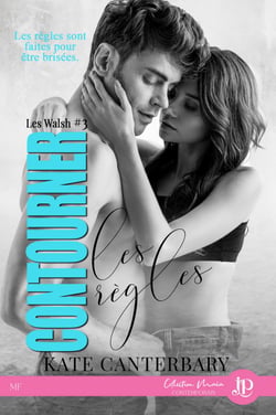 Contourner les règles - Les Walsh #3