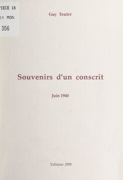 Souvenirs d'un conscrit - Juin 1940