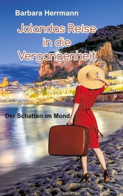 Jolandas Reise in die Vergangenheit - Der Schatten im Mond