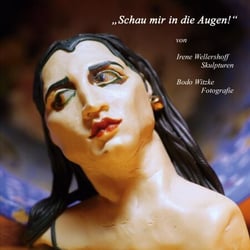 Schau mir in die Augen! - Skulpturen und Fotografie