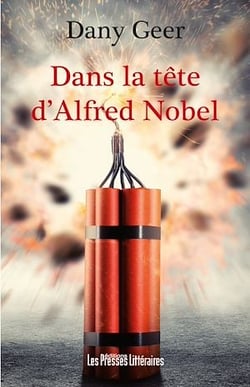 Dans la tête d'Alfred Nobel