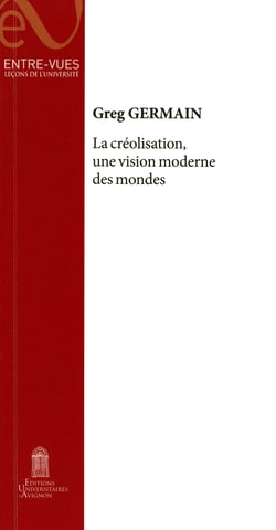 La créolisation, une vision moderne des mondes