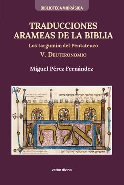 Traducciones arameas de la Biblia - V - Los targumin del Pentateuco. V. Deuteronomio
