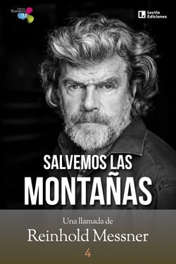 Salvemos las montañas - Una llamada de Reinhold Messner