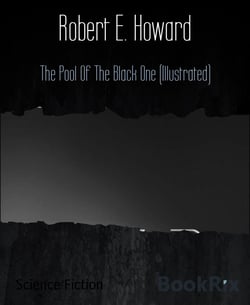 The Pool Of The Black One (Illustrated)