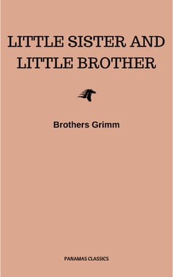 Little Sister and Little Brother and Other Tales (Illustrated)