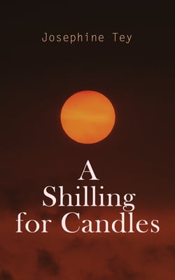 A Shilling for Candles - Murder Mystery (Inspector Alan Grant Book)