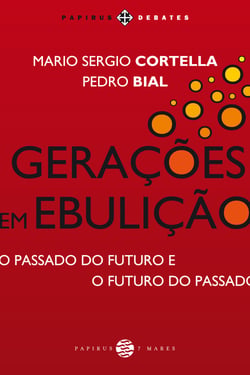 Gerações em ebulição - O passado do futuro e o futuro do passado