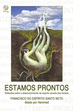 Estamos prontos - Reflexões sobre o desenvolvimento do espírito através dos tempos
