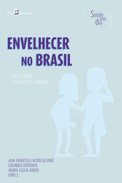 Envelhecer no Brasil - Da pesquisa às políticas públicas