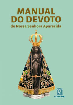 Manual do devoto de Nossa Senhora Aparecida