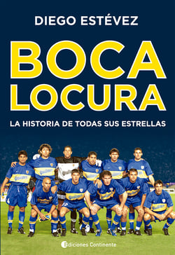Boca locura - La historia de todas sus estrellas