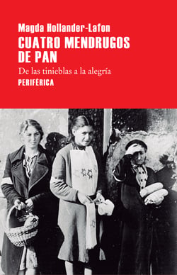 Cuatro mendrugos de pan - De las tinieblas a la alegría