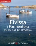 Eivissa i Formentera. En un cap de setmana