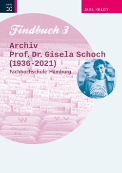 Findbuch III - Prof. Dr. Gisela Schoch (1936-2021), Fachhochschule Hamburg