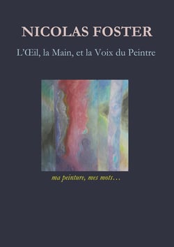 L'oeil, la main, et la voix du peintre - Ma peinture, mes mots