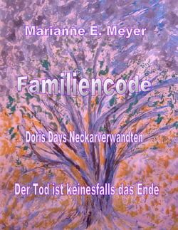 Familien - Code   -   Doris Days Neckarverwandten - Der Tod ist keinesfalls das Ende