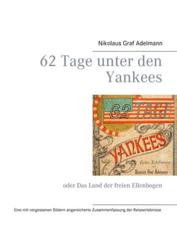62 Tage unter den Yankees - oder Das Land der freien Ellenbogen