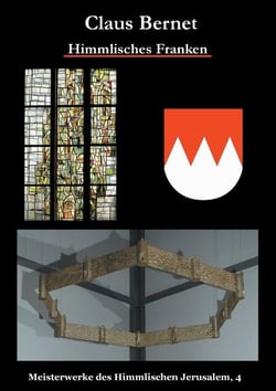 Himmlisches Franken - Meisterwerke des Himmlischen Jerusalem, 4