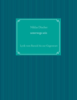 "Unterwegs sein" Lyrik vom Barock bis zur Gegenwart - Zentralabitur NRW Deutsch GK/LK