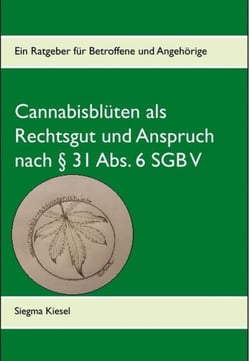 § 31 Absatz 6 - Cannabis als Rechtsanspruch - Ein Ratgeber für Betroffene und Angehörige