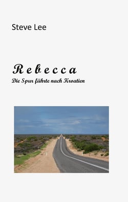 Rebecca - Die Spur führte nach Kroatien