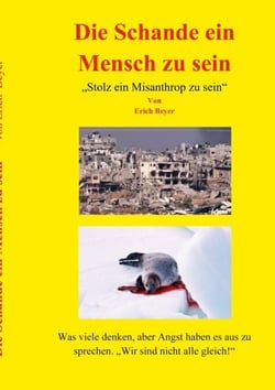 Die Schande ein Mensch zu sein - Stolz ein Misanthrop zu sein