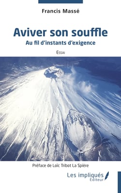 Aviver son souffle - Au fil d’instants d’exigence
