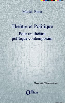 Théâtre et politique - Pour un théâtre politique contemporain