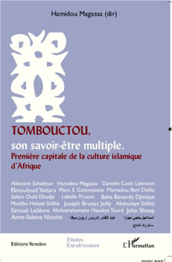Tombouctou, son savoir-être multiple. - Première capitale de la culture islamique d'Afrique