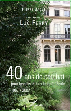 40 ans de combat pour les arts et la culture à l'école - 1967-2007