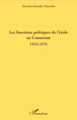 Les fonctions politiques de l'école au Cameroun - 1916-1976