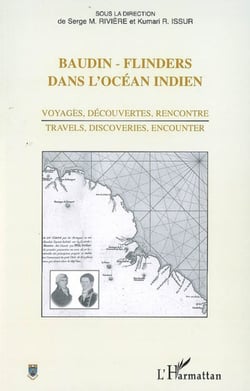 Baudin - Flinders dans l'océan indien - Voyages, découvertes, rencontre / Travels, discoveries, encounter