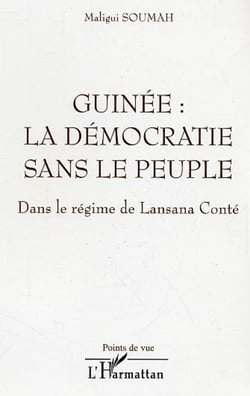 Guinée : la démocratie sans le peuple - Dans le régime de Lansana Conté