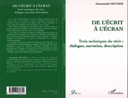 De l'écrit à l'écran - Trois techniques du récit : dialogue, narration, description