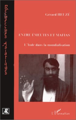 Entre émeutes et mafias - L'Inde dans la mondialisation