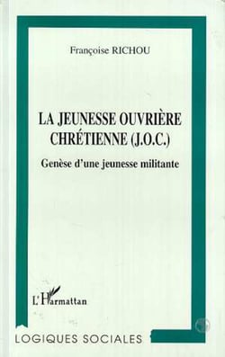 La jeunesse ouvrière chrétienne (J.O.C) - Genèse d'une jeunesse militante