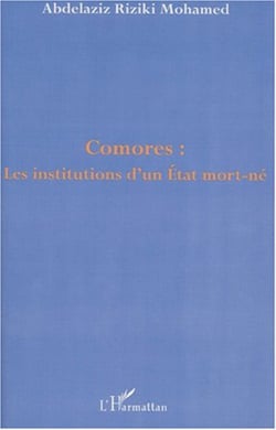 COMORES : LES INSTITUTIONS D'UN ETAT MORT-NÉ